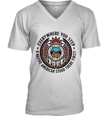 EVERYWHERE YOU STEP A NATIVE AMERICAN STOOD THERE FIRST!