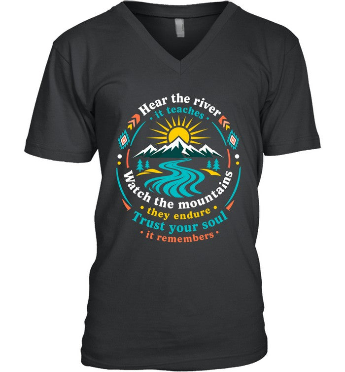 Hear The River, It Teaches. Watch The Mountains, They Endure. Trust Your Soul, It Remembers.
