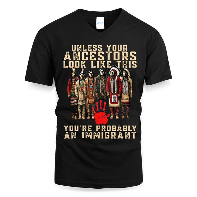 ANCESTORS UNLESS YOU'RE PROBABLY AN IMMIGRANT