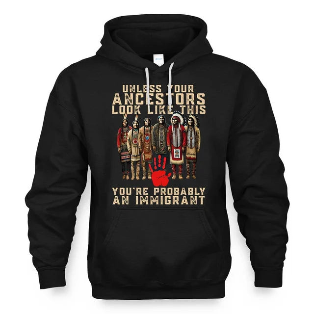 ANCESTORS UNLESS YOU'RE PROBABLY AN IMMIGRANT