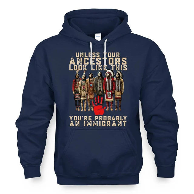 ANCESTORS UNLESS YOU'RE PROBABLY AN IMMIGRANT