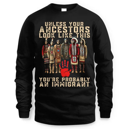 ANCESTORS UNLESS YOU'RE PROBABLY AN IMMIGRANT