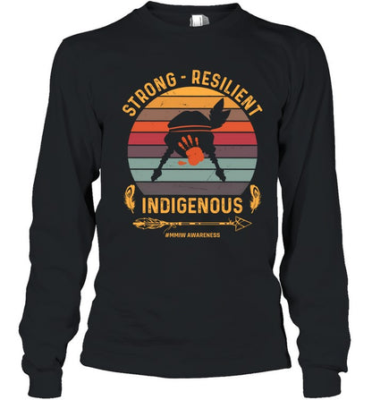 STRONG -  RESILIENT INDIGENOUS #MMIW AWARENESS