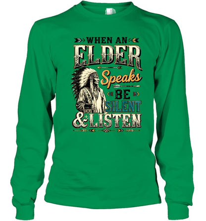 WHEN AN ELDER Speaks BE SILENT & LISTEN