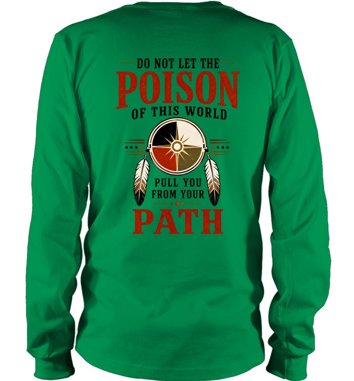 DO NOT LET THE POISON OF THIS WORLD. PULL YOU FROM YOUR PATH