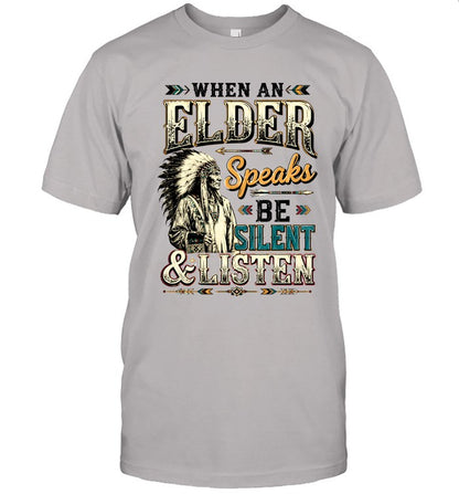 WHEN AN ELDER Speaks BE SILENT & LISTEN