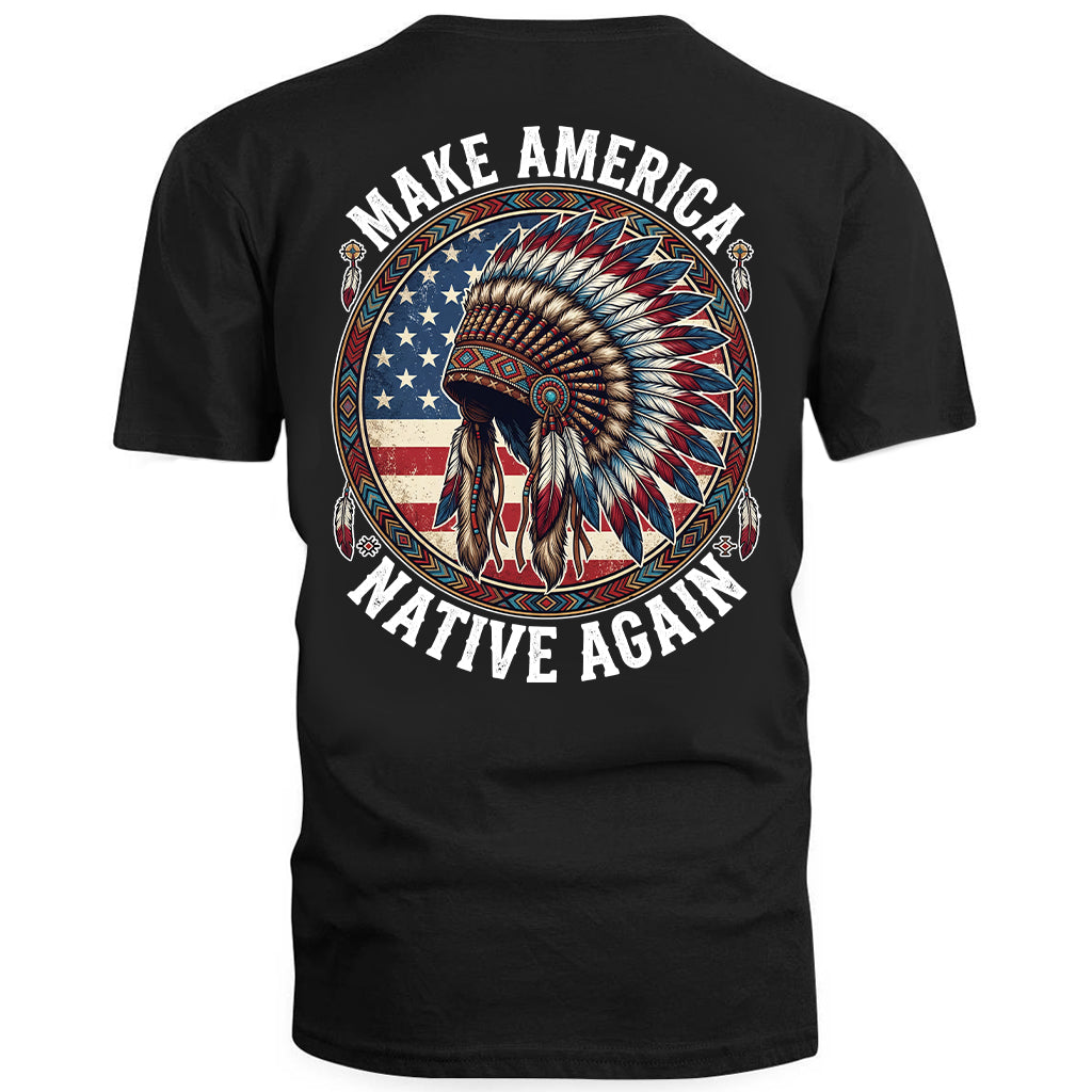 MAKE AMERICA NATIVE AGAIN - Two sides
