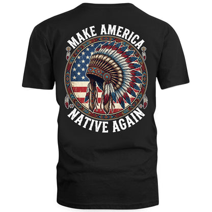 MAKE AMERICA NATIVE AGAIN - Two sides