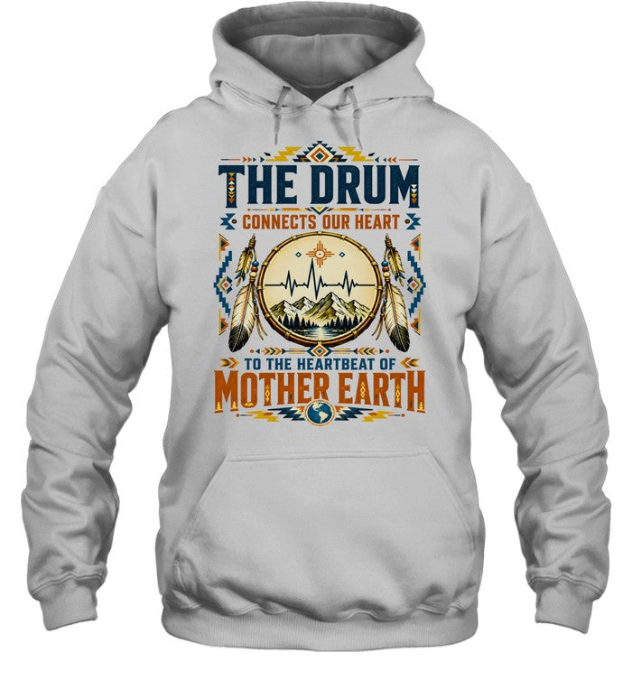 THE DRUM CONNECTS OUR HEART TO THE HEARTBEAT OF MOTHER EARTH