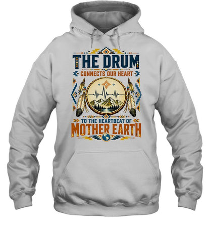 THE DRUM CONNECTS OUR HEART TO THE HEARTBEAT OF MOTHER EARTH