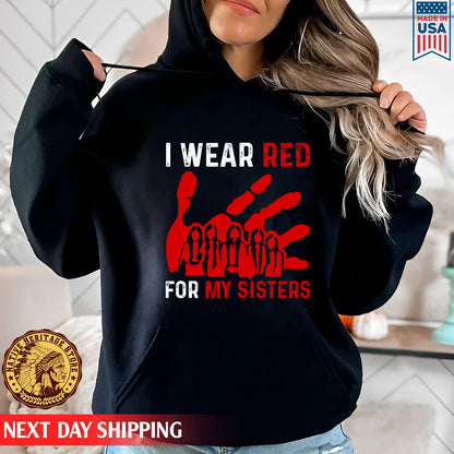 MMIW I Wear Red For My Sister Red Hand Unisex Hoodie/Sweatshirt/T-Shirt