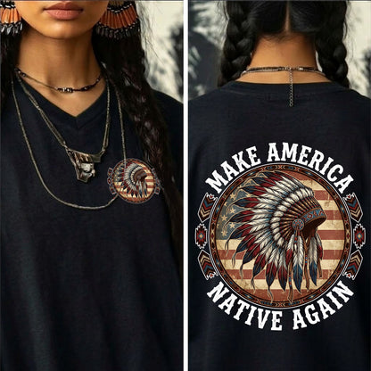 MAKE AMERICA NATIVE AGAIN - Two sides