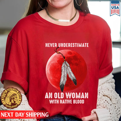 MMIW Never Underestimate An Old Woman With Native Blood Unisex T-Shirt/Hoodie/Sweatshirt