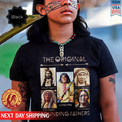 The Original Founding Fathers Shirt For Native American