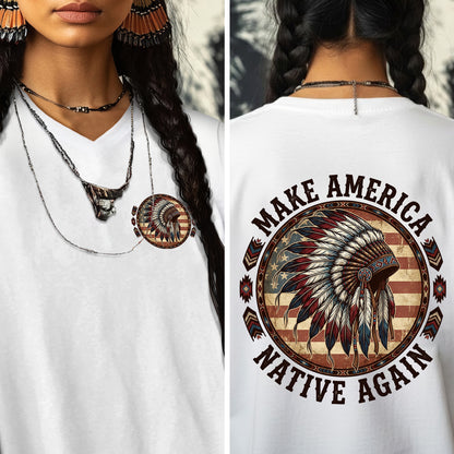 MAKE AMERICA NATIVE AGAIN - Two sides