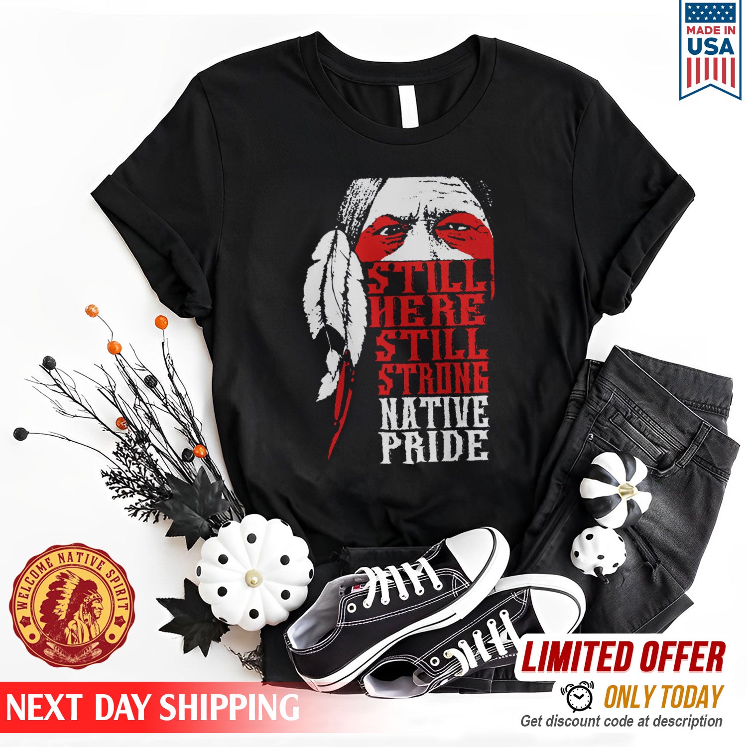 Still Here Still Strong Native Pride Shirt For Native American