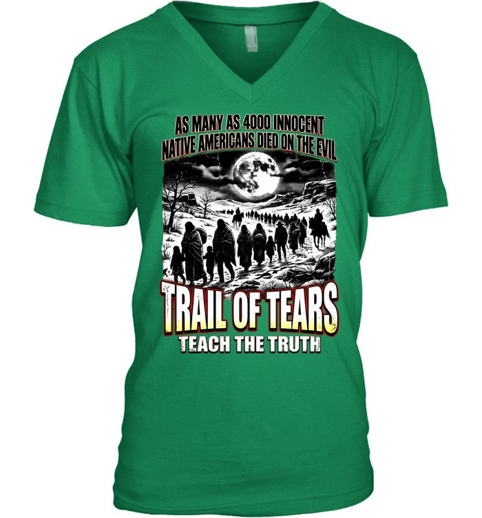 AS MANY AS 4000 INNOCENT NATIVE AMERICANS DIED ON THE EVIL - TRAIL OF TEARS TEACH THE TRUTH