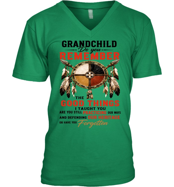 GRANDCHILD DO YOU REMEMBER THE GOOD THINGS I TAUGHT YOU