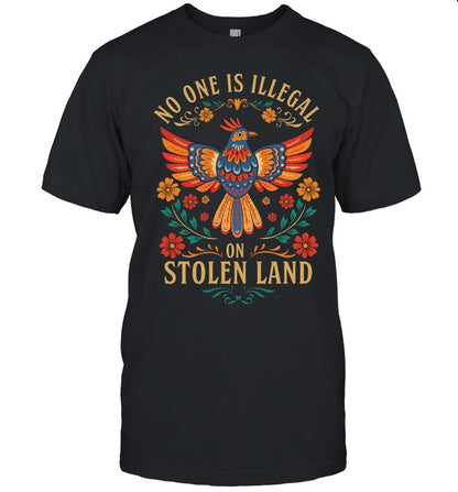 NO ONE IS ILLEGAL ON STOLEN LAND