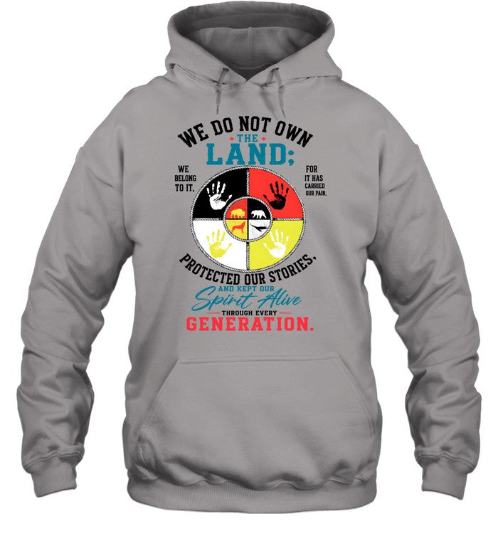 WE DO NOT OWN THE LAND