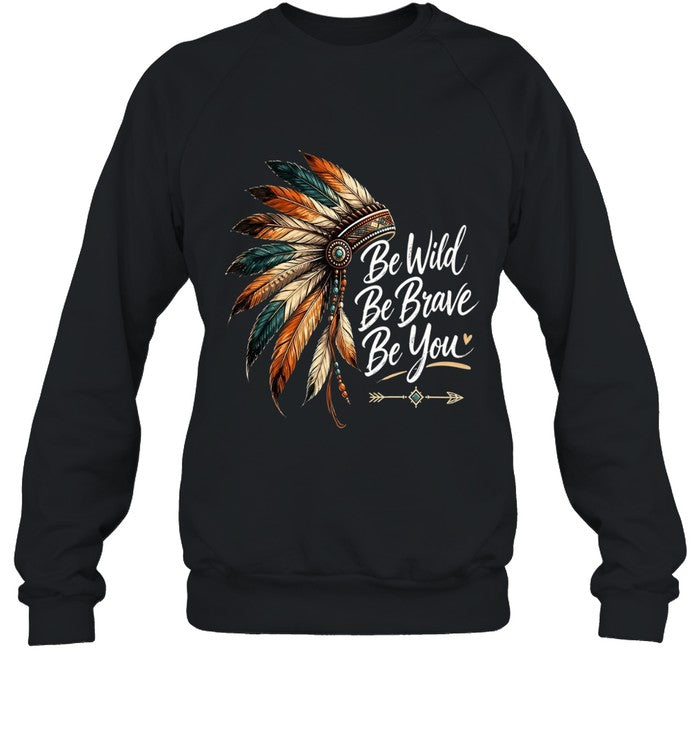 Be Wild Be Brave Be You