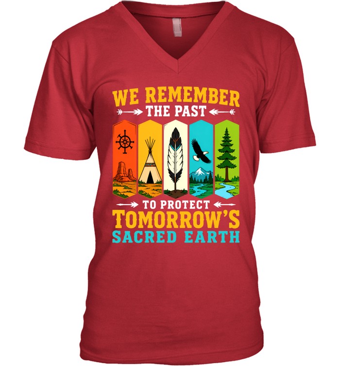 WE REMEMBER THE PAST TO PROTECT TOMORROW'S SACRED EARTH