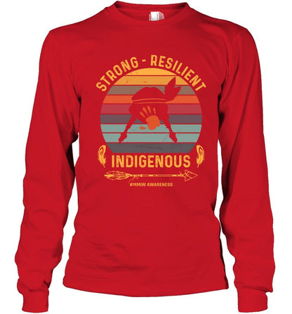 STRONG -  RESILIENT INDIGENOUS #MMIW AWARENESS