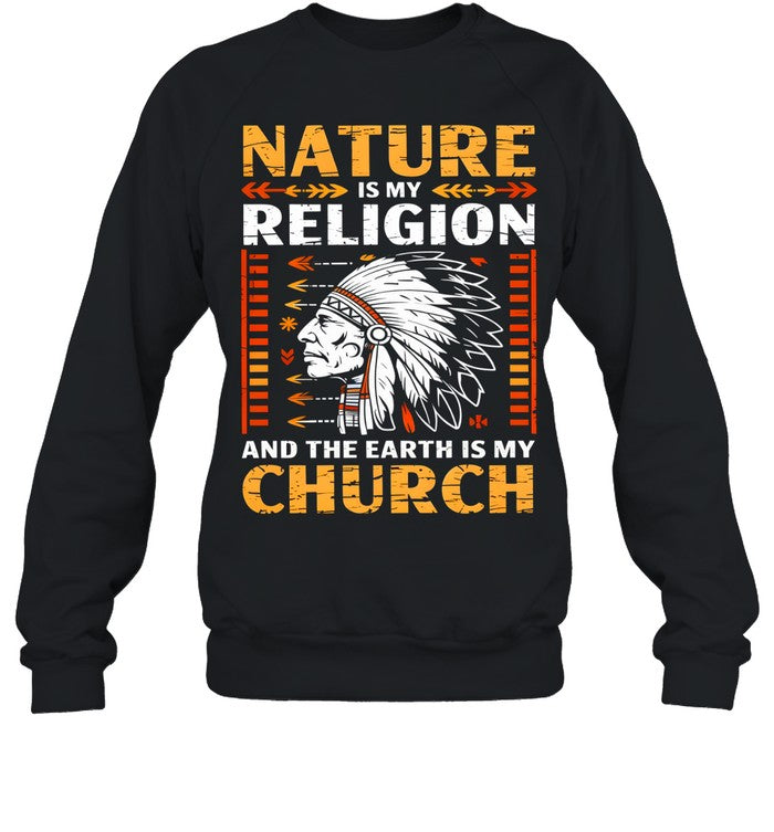 NATURE IS MY  RELIGION AND THE EARTH IS MY CHURCH