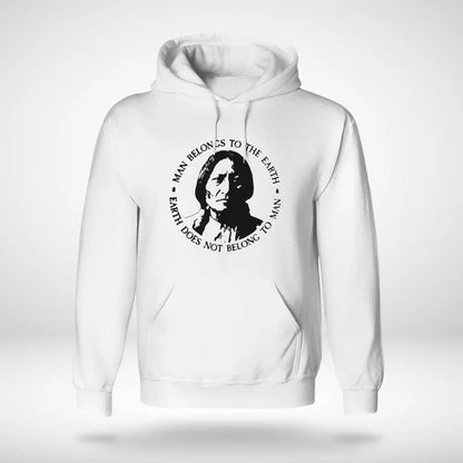 Man Belongs To The Earth Earth Does Not Belong To Man