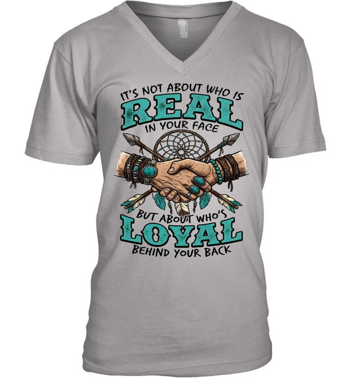 IT'S NOT ABOUT WHO IS REAL IN YOUR FACE BUT ABOUT WHO'S LOYAL BEHIND YOUR BACK