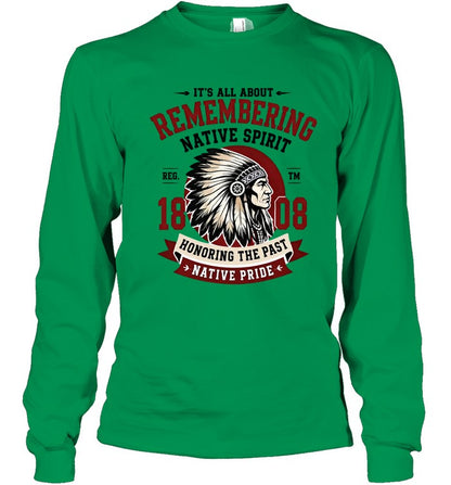 IT'S ALL ABOUT REMEMBERING NATIVE SPIRIT - HONORING THE PAST NATIVE PRIDE