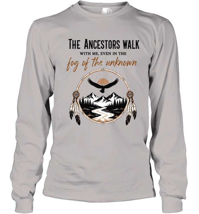 THE ANCESTORS WALK WITH ME, EVEN IN THE FOG OF THE UNKNOWN