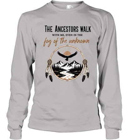 THE ANCESTORS WALK WITH ME, EVEN IN THE FOG OF THE UNKNOWN