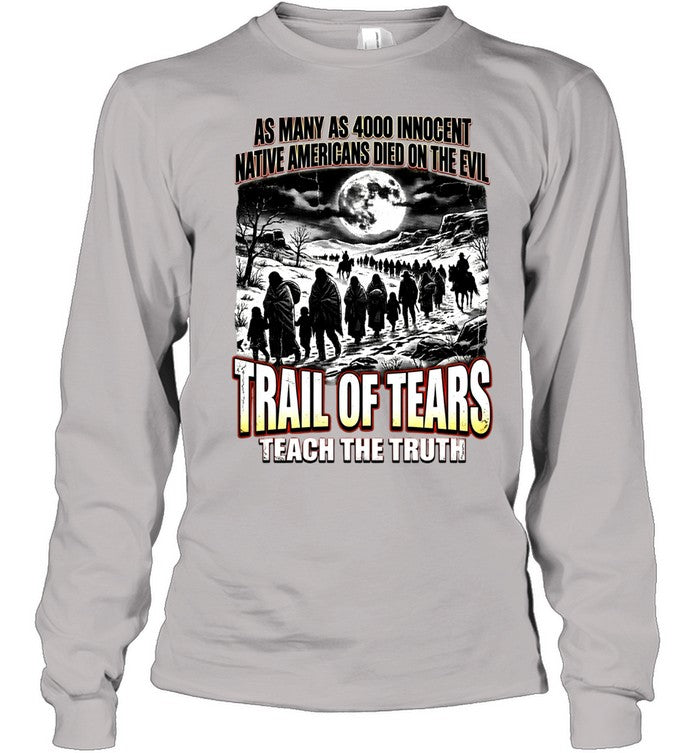 AS MANY AS 4000 INNOCENT NATIVE AMERICANS DIED ON THE EVIL - TRAIL OF TEARS TEACH THE TRUTH