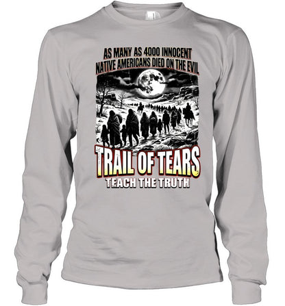 AS MANY AS 4000 INNOCENT NATIVE AMERICANS DIED ON THE EVIL - TRAIL OF TEARS TEACH THE TRUTH