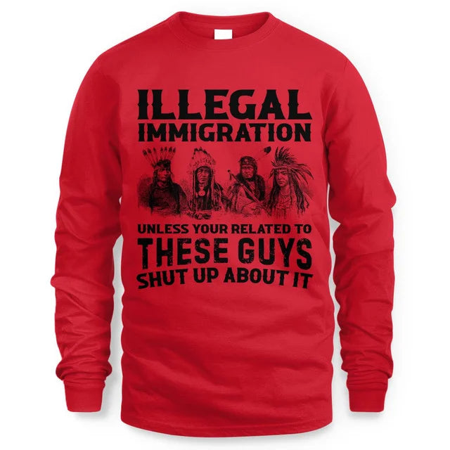 ILLEGAL IMMIGRATION UNLESS YOUR RELATED TO THESE GUYS SHUT UP ABOUT IT