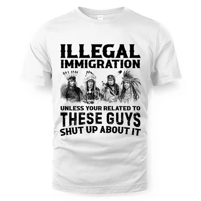 ILLEGAL IMMIGRATION UNLESS YOUR RELATED TO THESE GUYS SHUT UP ABOUT IT
