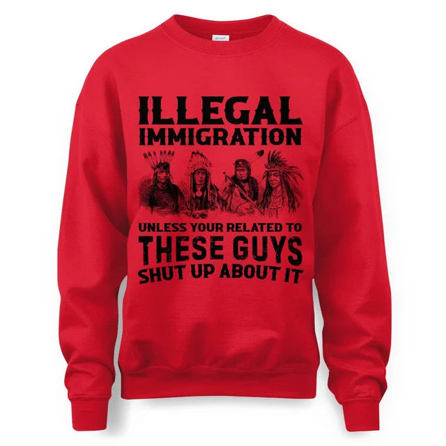 ILLEGAL IMMIGRATION UNLESS YOUR RELATED TO THESE GUYS SHUT UP ABOUT IT