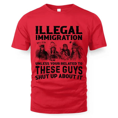 ILLEGAL IMMIGRATION UNLESS YOUR RELATED TO THESE GUYS SHUT UP ABOUT IT