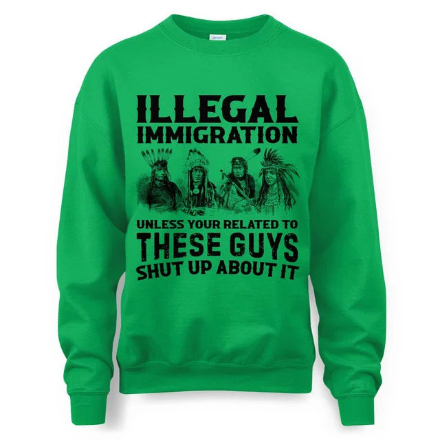 ILLEGAL IMMIGRATION UNLESS YOUR RELATED TO THESE GUYS SHUT UP ABOUT IT