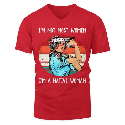 I'M NOT MOST WOMEN I'M A NATIVE WOMAN