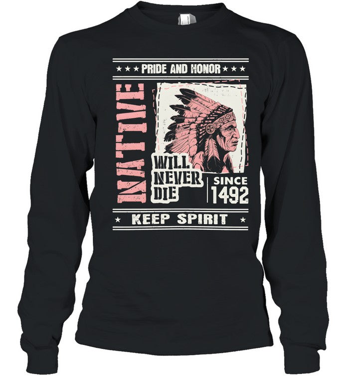 PRIDE AND HONOR WILL NEVER DIE SINCE 1492 KEEP SPIRIT