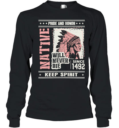 PRIDE AND HONOR WILL NEVER DIE SINCE 1492 KEEP SPIRIT