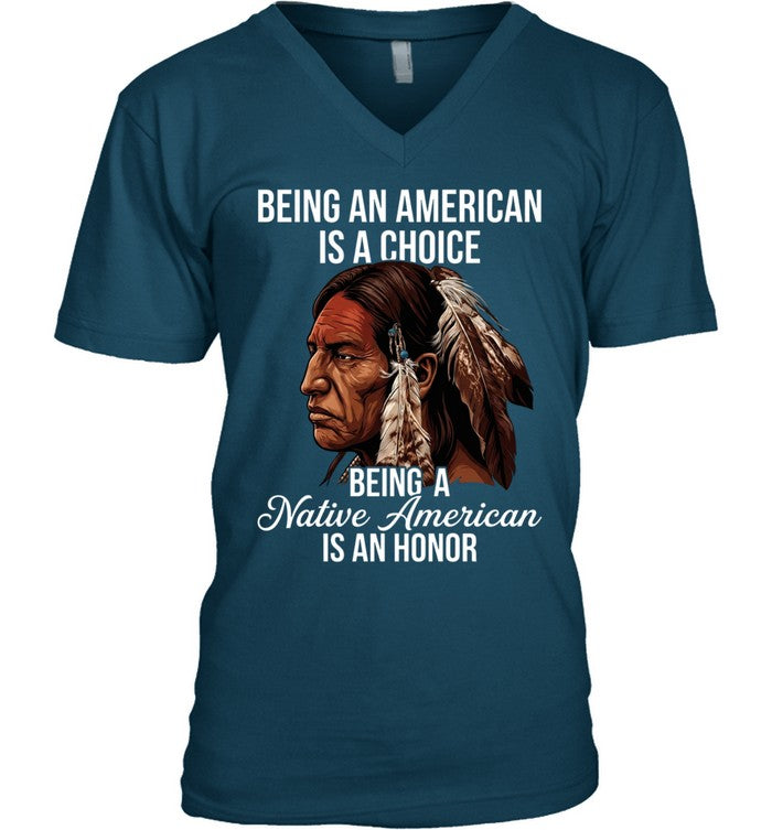 BEING AN AMERICAN IS A CHOICE BEING A Native American IS AN HONOR