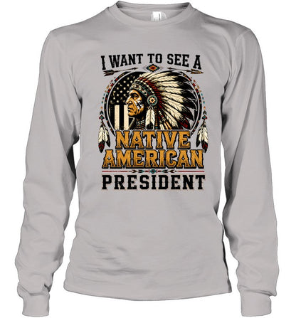 I WANT TO SEE A NATIVE AMERICAN PRESIDENT