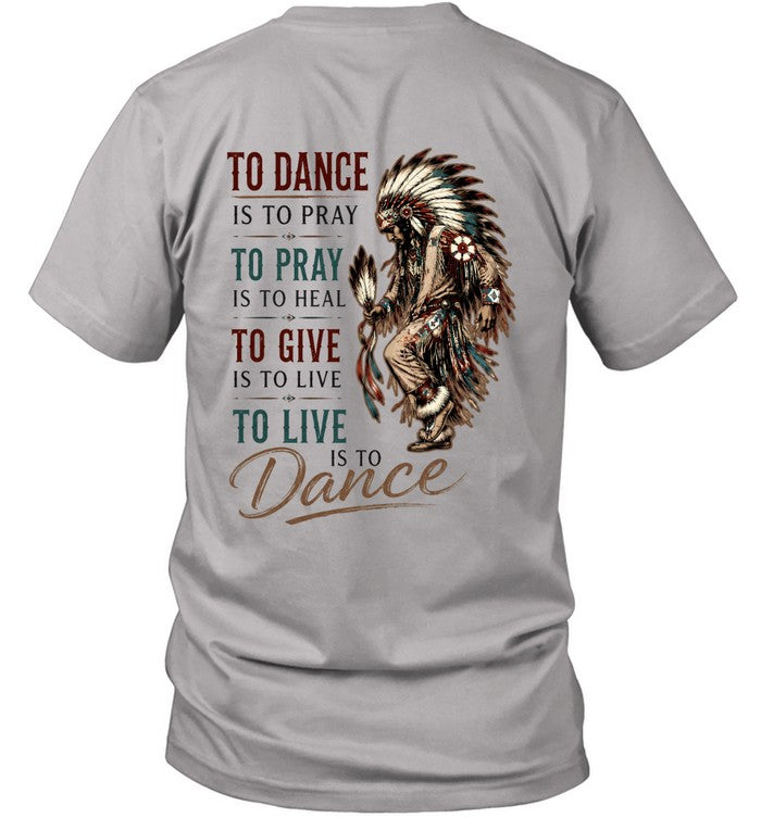 TO DANCE IS TO PRAY. TO PRAY IS TO HEAL. TO GIVE IS TO LIVE. TO LIVE IS TO Dance.