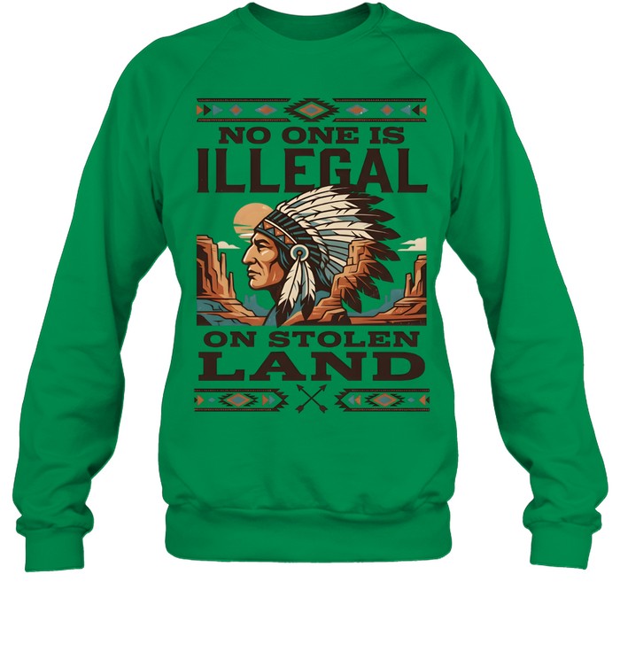 NO ONE IS ILLEGAL ON STOLEN LAND