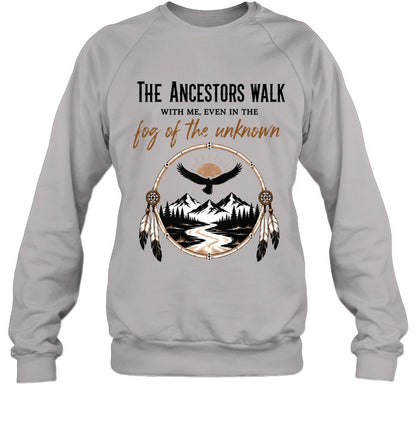 THE ANCESTORS WALK WITH ME, EVEN IN THE FOG OF THE UNKNOWN