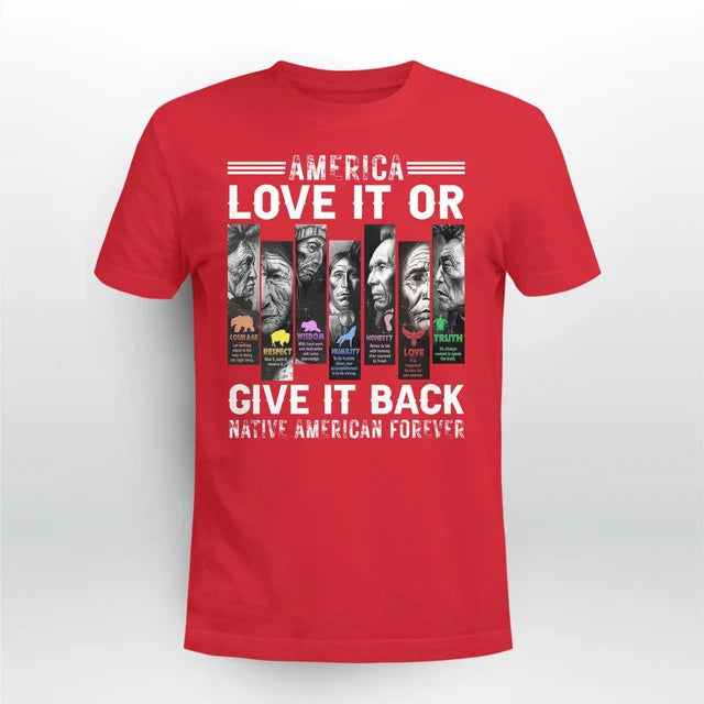 America Love It Or Give It Back Native American Forever .