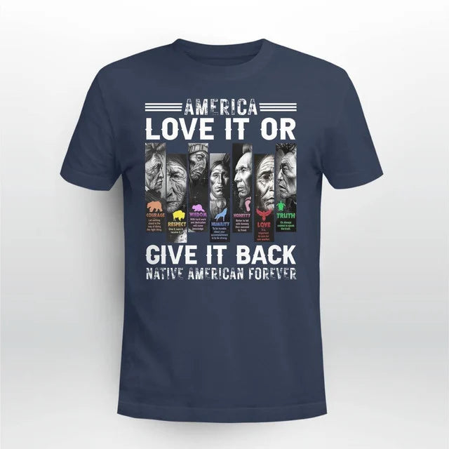 America Love It Or Give It Back Native American Forever .